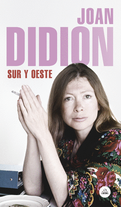 SUR Y OESTE - DIDION, JOAN