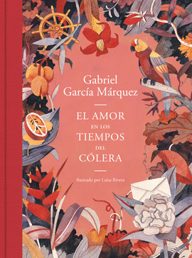 EL AMOR EN LOS TIEMPOS DEL CÓLERA (EDICIÓN ILUSTRADA) - GARCÍA MÁRQUEZ, GABRIEL