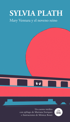 MARY VENTURA Y EL NOVENO REINO - PLATH, SYLVIA