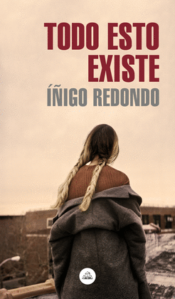 TODO ESTO EXISTE - REDONDO, ÍÑIGO
