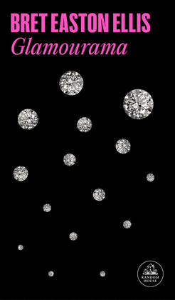 GLAMOURAMA - EASTON ELLIS, BRET