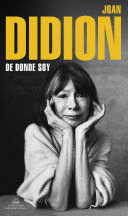DE DÓNDE SOY - DIDION, JOAN