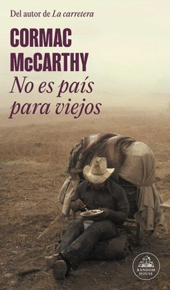 NO ES PAÍS PARA VIEJOS - MCCARTHY, CORMAC