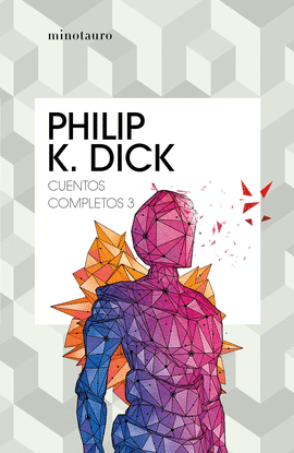 CUENTOS COMPLETOS Nº 03/05 - DICK, PHILIP K.