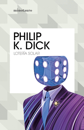 LOTERÍA SOLAR - DICK, PHILIP K.