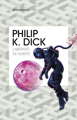 LABERINTO DE MUERTE - DICK, PHILIP K.