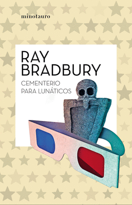 CEMENTERIO PARA LUNÁTICOS - BRADBURY, RAY