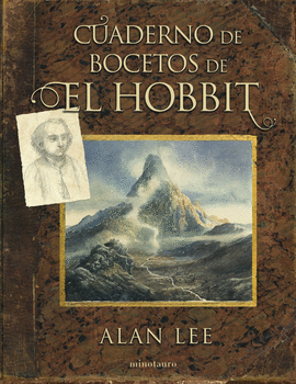 CUADERNO DE BOCETOS DE EL HOBBIT - TOLKIEN, J.R.R.; LEE, ALAN
