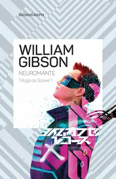 NEUROMANTE: TRILOGÍA DEL SPRAWL 1 - GIBSON, WILLIAM