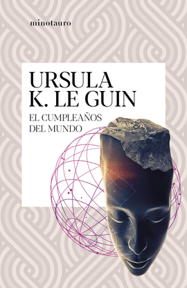 EL CUMPLEAÑOS DEL MUNDO - LE GUIN, URSULA K.