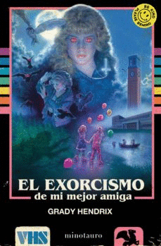 EL EXORCISMO DE MI MEJOR AMIGA - HENDRIX, GRADY