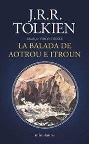 LA BALADA DE AOTROU E ITROUN - TOLKIEN, J.R.R.