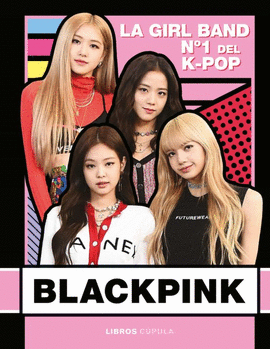 BLACKPINK: LA GIRL BAND N° 1 DEL K-POP - HELEN BROWN