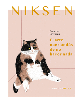 NIKSEN: EL ARTE NEERLANDÉS DE NO HACER NADA - LAVRIJSEN, ANNETTE