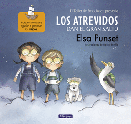 LOS ATREVIDOS DAN EL GRAN SALTO (EL TALLER DE EMOCIONES 1): INCLU - PUNSET, ELSA; BONILLA, ROCIO