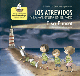 LOS ATREVIDOS Y LA AVENTURA EN EL FARO (EL TALLER DE EMOCIONES 3) - PUNSET, ELSA; BONILLA, ROCIO