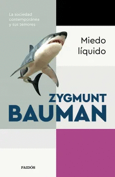 MIEDO LÍQUIDO - BAUMAN, ZYGMUNT