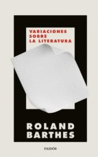 VARIACIONES SOBRE LA LITERATURA - BARTHES, ROLAND