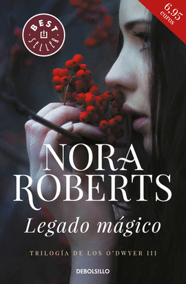 LEGADO MÁGICO (TRILOGÍA DE LOS O'DWYER 3) - ROBERTS, NORA