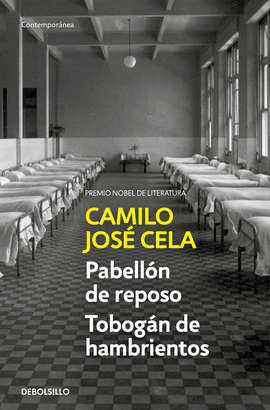 PABELLÓN DE REPOSO / TOBOGÁN DE HAMBRIENTOS - CELA, CAMILO JOSÉ
