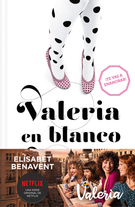 VALERIA EN BLANCO Y NEGRO (SAGA VALERIA 3) - BENAVENT, ELÍSABET