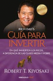 GUÍA PARA INVERTIR - KIYOSAKI, ROBERT T.