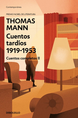 CUENTOS TARDÍOS 1919 - 1953: CUENTOS COMPLETOS II - MANN, THOMAS