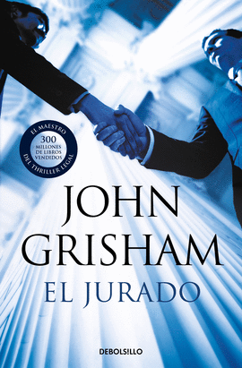 EL JURADO - GRISHAM, JOHN