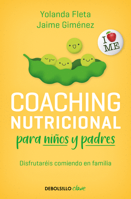 COACHING NUTRICIONAL PARA NIÑOS Y PADRES: TU HIJO QUERRÁ COMER BI - FLETA, YOLANDA; GIMÉNEZ, JAIME