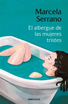 EL ALBERGUE DE LAS MUJERES TRISTES - SERRANO, MARCELA