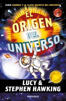 EL ORIGEN DEL UNIVERSO (LA CLAVE SECRETA DEL UNIVERSO 3) - HAWKING, LUCY/ HAWKING, STEPHEN