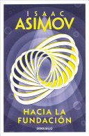 HACIA LA FUNDACIÓN - ASIMOV, ISAAC