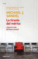 LA TIRANÍA DEL MÉRITO: ¿QUÉ HA SIDO DEL BIEN COMÚN? - SANDEL, MICHAEL