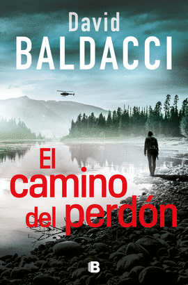 EL CAMINO DEL PERDÓN - BALDACCI, DAVID