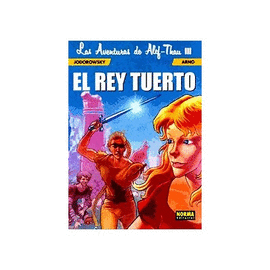LAS AVENTURAS DE ALEF-THAU 3. EL REY TUERTO - JODOROWSKY, ALEJANDRO