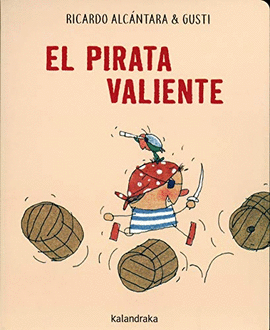 EL PIRATA VALIENTE - ALCÁNTARA, RICARDO; GUSTI