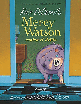 MERCY WATSON CONTRA EL DELITO - DICAMILLO, KATE
