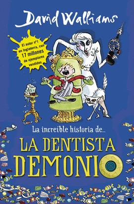 LA INCREÍBLE HISTORIA DE... LA DENTISTA DEMONIO - WALLIAMS, DAVID