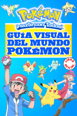 GUÍA VISUAL DEL MUNDO POKÉMON (POKÉMON) - VV. AA
