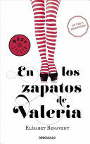 EN LOS ZAPATOS DE VALERIA: (SERIE VALERIA 1) - BENAVENT, ELÍSABET