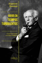 VIVIR EN TIEMPOS TURBULENTOS: CONVERSACIONES CON PETER HAFFNER - BAUMAN, ZYGMUNT
