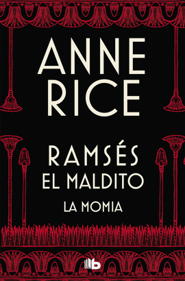 RAMSÉS EL MALDITO (LA MOMIA) - RICE, ANNE