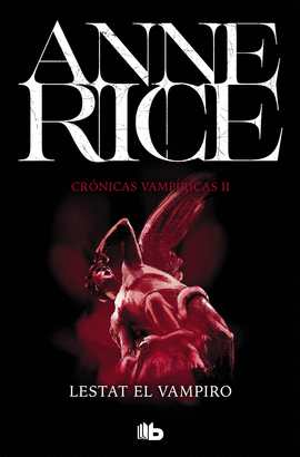 LESTAT EL VAMPIRO (CRÓNICAS VAMPÍRICAS 2) - RICE, ANNE