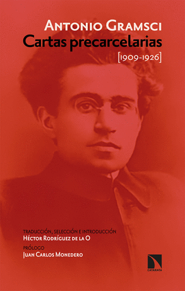 CARTAS PRECARCELARIAS  (1909-1926) ANTOLOGÍA: (1909-1926) : ANTOL - GRAMSCI, ANTONIO