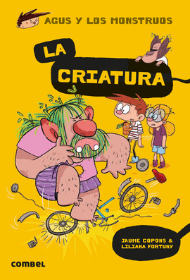 AGUS Y LOS MONSTRUOS 18: LA CRIATURA - COPONS RAMON, JAUME; FORTUNY ARNELLA, LILIANA