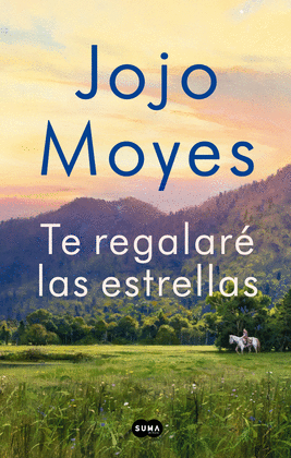TE REGALARÉ LAS ESTRELLAS - MOYES, JOJO