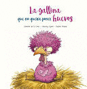 LA GALLINA QUE NO QUERÍA PONER HUEVOS - CROIX, SÉVERINE DE LA; SIGNOL, ANTHONY