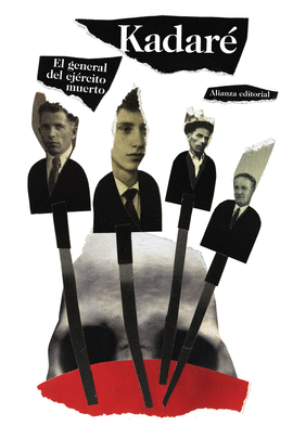 EL GENERAL DEL EJÉRCITO MUERTO - KADARÉ, ISMAÍL