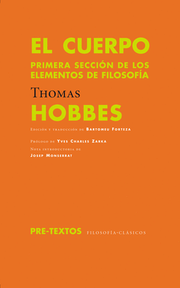 EL CUERPO: PRIMERA SECCIÓN DE LOS ELEMENTOS DE FILOSOFÍA - HOBBES, THOMAS