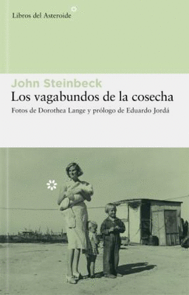 LOS VAGABUNDOS DE LA COSECHA - STEINBECK, JOHN